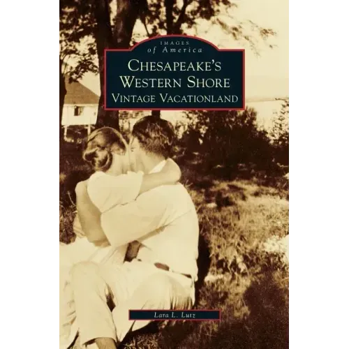 Chesapeake's Western Shore: Vintage Vacationland