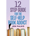 12 Step Guide For The Self-Help Book Addict