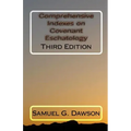 Comprehensive Indexes on Covenant Eschatology: Third Edition