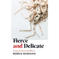 Fierce and Delicate: Essays on Dance and Illness