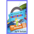 Beginner Bartending: A Beginner Bartending Guide