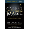 Career Magic: How to Stay on Track to Achieve a Stellar Career