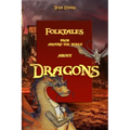 Dragons: Folktales from around the world (Bedtime Stories, Fairy Tales for Kids ages 6-12)