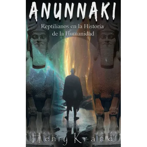 Anunnaki: Reptilianos en la Historia de la Humanidad