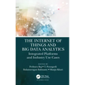 The Internet of Things and Big Data Analytics: Integrated Platforms and Industry Use Cases