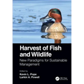Harvest of Fish and Wildlife: New Paradigms for Sustainable Management