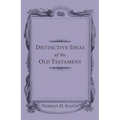 Distinctive Ideas of the Old Testament