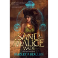 Of Sand and Malice Made