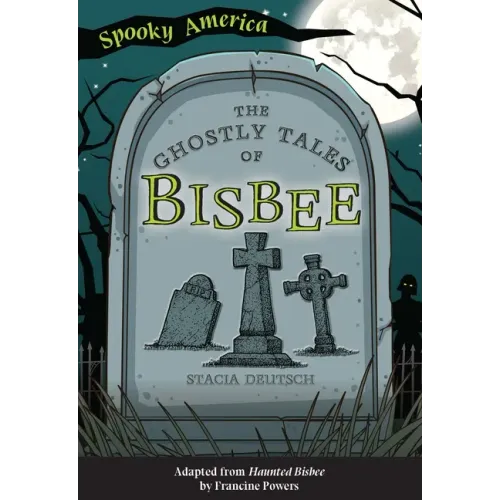 The Ghostly Tales of Bisbee