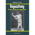 Baguazhang - Forms and Martial Applications