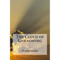 The Cloud of Unknowing: A spiritual guide on contemplative prayer in the late Middle Ages.