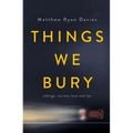 Things We Bury