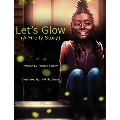 Let's Glow (A Firefly Story)