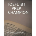TOEFL iBT PREP CHAMPION