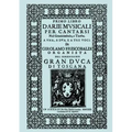 D'Arie Musicali per Cantarsi, Primo Libro & Secondo Libro. [Facsimiles of the 1630 editions.]