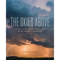 The Skies Above: Storm Clouds, Blood Moons, and Other Everyday Phenomena