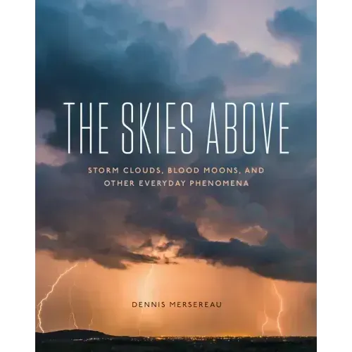 The Skies Above: Storm Clouds, Blood Moons, and Other Everyday Phenomena
