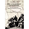 The Conspiracy of Pontiac and the Indian War after the Conquest of Canada, volume 2: From the Spring of 1763 to the Death of Pontiac