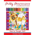 Pretty Pomeranians: A POM POM Dog Colouring Book for Adults