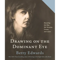 Drawing on the Dominant Eye: Decoding the Way We Perceive, Create, and Learn