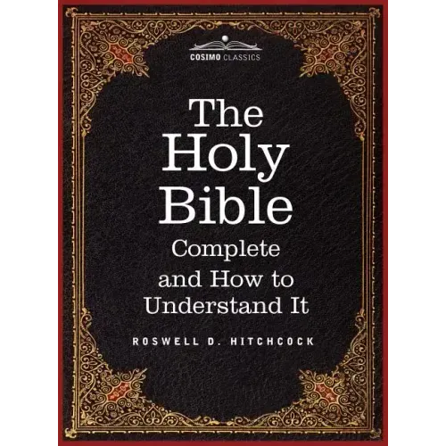 Hitchcock's New and Complete Analysis of the Holy Bible: Including Cruden's Concordance to the Holy Scriptures