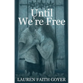Until We're Free