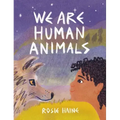 We Are Human Animals