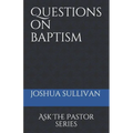 Questions on Baptism