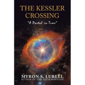 The Kessler Crossing: "A Portal in Time"