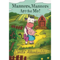 Manners, Manners Are for Me!