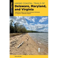 Hiking Coastal Trails of Delaware, Maryland, and Virginia: Waterfront Hikes from the Delmarva Peninsula to Virginia's Tidewater Region
