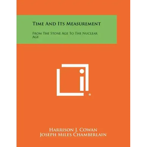 Time And Its Measurement: From The Stone Age To The Nuclear Age