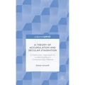 A Theory of Accumulation and Secular Stagnation