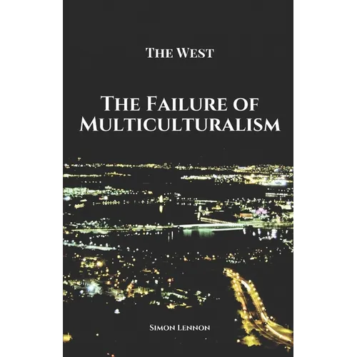 The Failure of Multiculturalism
