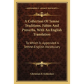 A Collection Of Temne Traditions, Fables And Proverbs, With An English Translation: To Which Is Appended A Temne-English Vocabulary