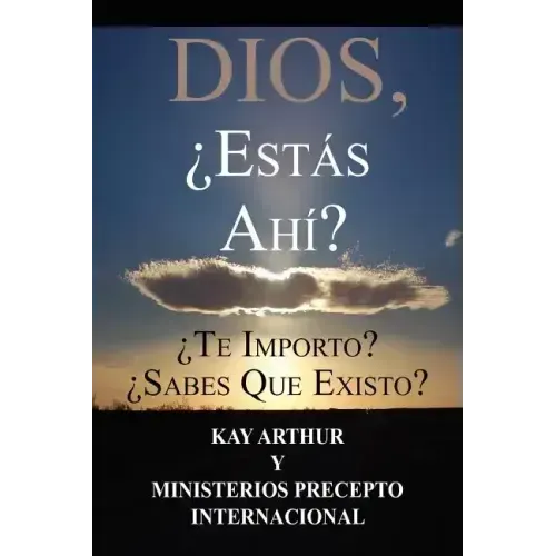 Dios, ¿Estás Ahí? / God, Are You There? Do You Care? Do You Know About Me?