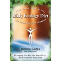 The Body Ecology Diet: Recovering Your Health and Rebuilding Your Immunity