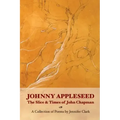 Johnny Appleseed: The Slice and Times of John Chapman