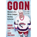 Goon: Memoir of a Minor League Hockey Enforcer, 2D Ed.