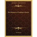 The Business of Trading in Stocks