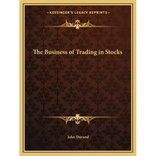 The Business of Trading in Stocks