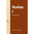 Huellas I: Primera Entrega