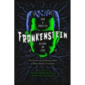 Frankenstein: How a Monster Became an Icon