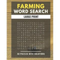 Farming Word Search Large Print 50 puzzles With Solutions: The Best Holiday and Christmas Gift For Adults and Kids interessed By Farm life, Agricultur