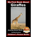 My First Book about Giraffes - Amazing Animal Books - Children's Picture Books