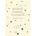 Medieval Disability Sourcebook: Western Europe