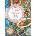 At the Chinese Table: A Memoir with Recipes