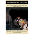Recovering Our Children: A Handbook for Parents of Young People in Early Recovery