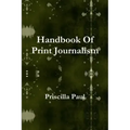 Handbook Of Print Journalism