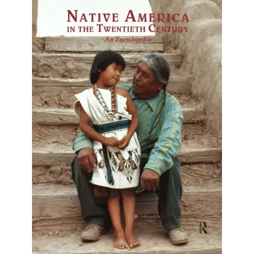 Native America in the Twentieth Century: An Encyclopedia